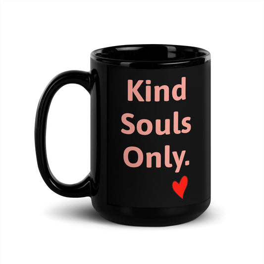 Kind Souls Only Mug